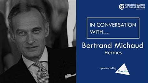 bertrand michaud hermes|The French Chamber in Conversation with Bertrand Michaud, .